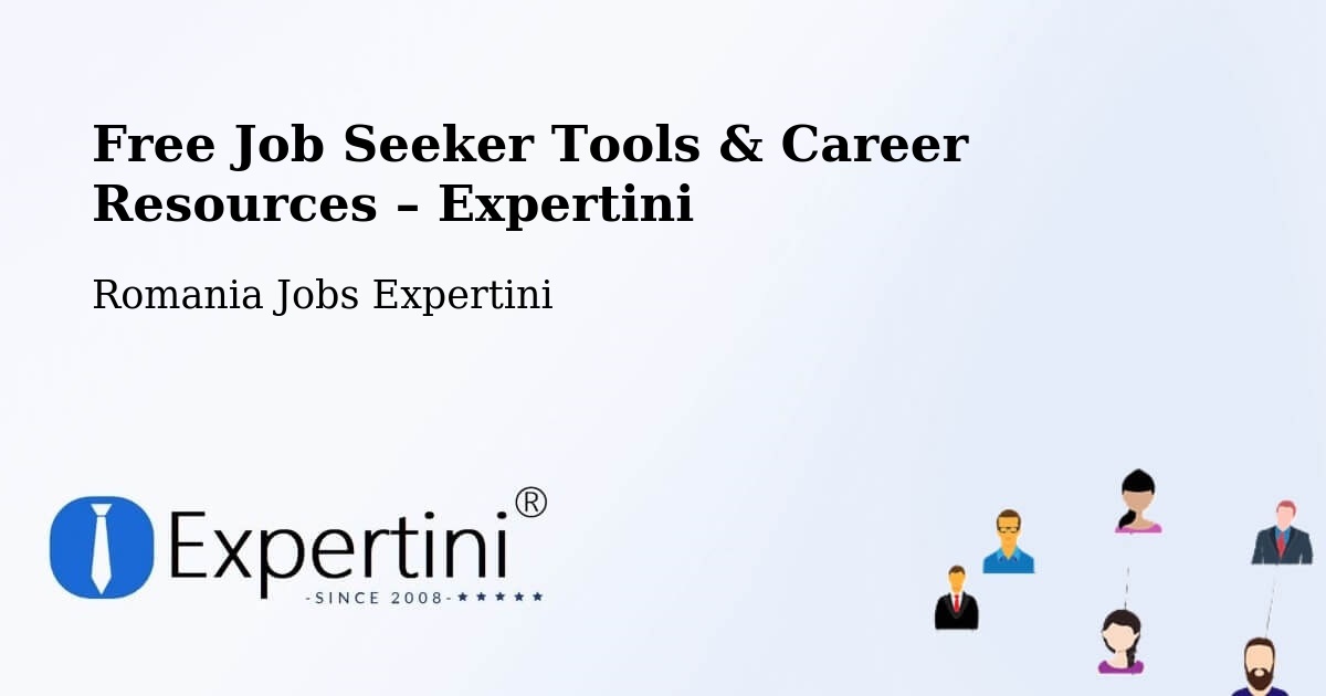 Free Job Seeker Tools & Career Resources – Jimbolia - Jimbolia, Romania Jobs Expertini
